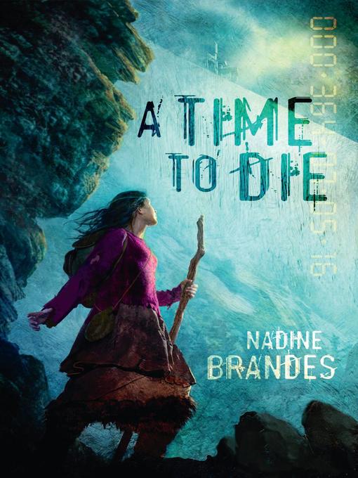 Title details for A Time to Die by Nadine Brandes - Available